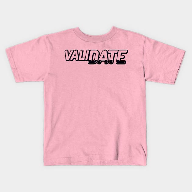 Black and white ValiDate logo Kids T-Shirt by validategame